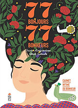 Broché 77 bonjours, 77 bonheurs : carnet intime du bonheur de Susie Morgenstern