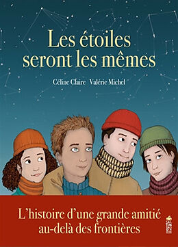 Broché Les étoiles seront les mêmes de Céline Claire, Valérie Michel, Noëlle Letzelter