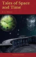 E-Book (epub) Tales of Space and Time (Cronos Classics) von H. G. Wells, Cronos Classics