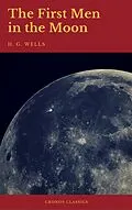 E-Book (epub) First Men in the Moon (Cronos Classics) von H.G.Wells, Cronos Classics