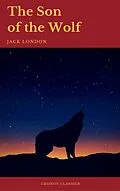 E-Book (epub) Son of the Wolf (Cronos Classics) von Jack London, Cronos Classics