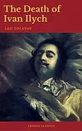 E-Book (epub) Death of Ivan Ilych (Cronos Classics) von Leo Tolstoy, Cronos Classics