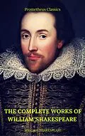 E-Book (epub) Complete Works of William Shakespeare (Best Navigation, Active TOC) (Prometheus Classics) von William Shakespeare, Prometheus Classics