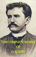 E-Book (epub) Complete Works of O. Henry: Short Stories, Poems and Letters (Best Navigation, Active TOC) (Prometheus Classics) von O. Henry, Prometheus Classics