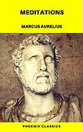 E-Book (epub) Meditations (Phoenix Classics) von Marcus Aurelius, Phoenix Classics
