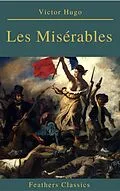 E-Book (epub) Les Misérables (Annotated) (Feathers Classics) von Victor Hugo
