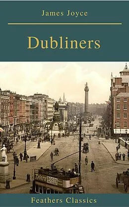 E-Book (epub) Dubliners (Feathers Classics) von James Joyce
