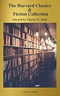 E-Book (epub) Complete Harvard Classics and Shelf of Fiction (A to Z Classics) von Charles W. Eliot