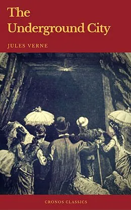 E-Book (epub) Underground City (Cronos Classics) von Jules Verne, Cronos Classics