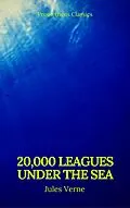 E-Book (epub) 20,000 Leagues Under the Sea (Annotated)(Best Navigation, Active TOC) (Prometheus Classics) von Jules Verne, Prometheus Classics
