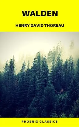 E-Book (epub) Walden (Phoenix Classics) von Henry David Thoreau, Phoenix Classics