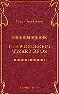 E-Book (epub) The Wonderful Wizard of Oz (Active TOC)(Olymp Classics) von Lyman Frank Baum, Prometheus Classics