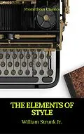 E-Book (epub) The Elements of Style (Best Navigation, Active TOC) (Prometheus Classics) von William Strunk Jr., Prometheus Classics