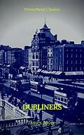 E-Book (epub) Dubliners (Prometheus Classics) von James Joyce, Prometheus Classics