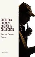E-Book (epub) Sherlock Holmes : Complete Collection von Arthur Conan Doyle, Moon Classics