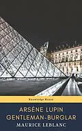 E-Book (epub) Arsene Lupin, gentleman-burglar (Movie Tie-in) von Maurice Leblanc, knowledge house