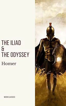 E-Book (epub) Iliad &amp; The Odyssey von Homer, Moon Classics