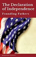 E-Book (epub) Declaration of Independence von Thomas (Declaration) Jefferson, James (Constitution) Madison, Founding Fathers