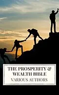 E-Book (epub) Prosperity &amp; Wealth Bible von George Matthew Adams, James Allen, William Walker Atkinson