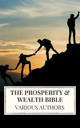 E-Book (epub) Prosperity &amp; Wealth Bible von George Matthew Adams, James Allen, William Walker Atkinson