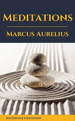 E-Book (epub) Meditations: A New Translation von Marcus Aurelius, Gregory Hays, Masterpiece Everywhere