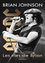 Broschiert Les vies de Brian : AC-DC von Brian Johnson