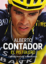 Broché Alberto Contador : el pistolero de Clément; Moreau, Julien Pernia