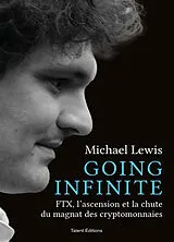 Broschiert Going infinite : FTX, l'ascension et la chute du magnat des cryptomonnaies von Michael Lewis