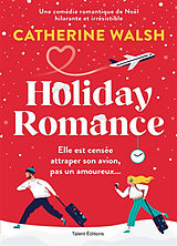 Broché Holiday romance de Catherine Walsh