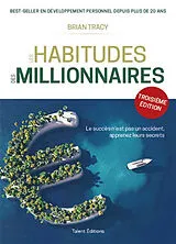 Broschiert Les habitudes des millionnaires von Brian Tracy