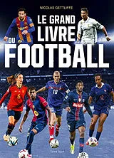 Broschiert Le grand livre du football von Nicolas Gettliffe