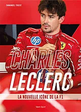 Broschiert Charles Leclerc, la nouvelle icône de la F1 von Emmanuel Touzot