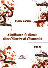 eBook (epub) L'influence du démon dans l'histoire de l'humanité de Marie d'Ange