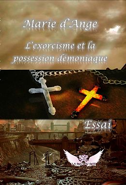 eBook (epub) L'exorcisme et la possession démoniaque de Marie d'Ange