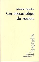 Broché Cet obscur objet du vouloir de Marlène Zarader