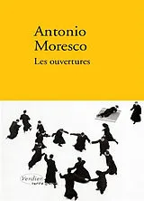 Broschiert Les ouvertures : jeux de l'éternité von Antonio Moresco