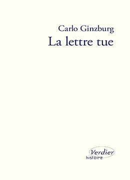 Broché La lettre tue de Carlo Ginzburg