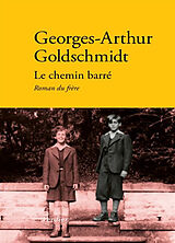 Broché Le chemin barré : roman du frère de Georges-Arthur Goldschmidt