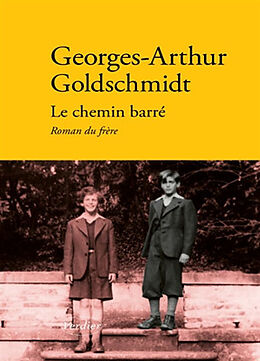 Broché Le chemin barré : roman du frère de Georges-Arthur Goldschmidt