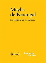 Broschiert La lentille et le roman von Maylis de Kerangal