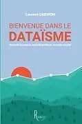 Kartonierter Einband (Kt) Bienvenue dans le dataïsme von Laurent Darmon