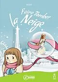 E-Book (epub) Faire tomber la neige von Mido