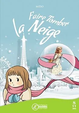 E-Book (epub) Faire tomber la neige von Mido