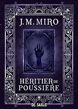 Broché La trilogie des talents. Vol. 2. Héritier de poussière de Miro J. M.