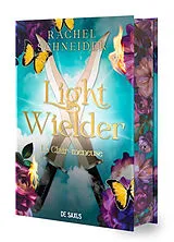 Broschiert Light wielder : la clair-meneuse. Vol. 2. Chroniques d'Alaha von Rachel Schneider