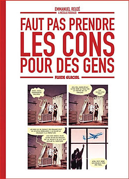 Broschiert Faut pas prendre les cons pour des gens. Vol. 1 von Emmanuel; Rouhaud, Nicolas Reuzé