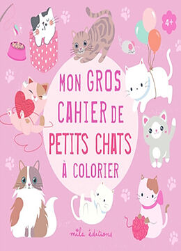 Broché Mon gros cahier de petits chats à colorier de 