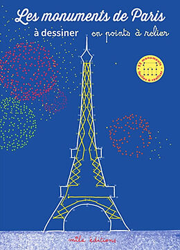 Broché Les monuments de Paris à dessiner : en points à relier : 22 monuments faciles à réaliser de Fanny Millard