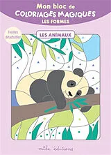 Broschiert Mon bloc de coloriages magiques : les formes : les animaux von 