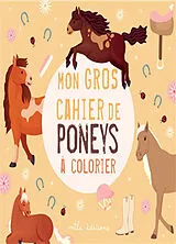 Broschiert Mon gros cahier de poneys à colorier von 